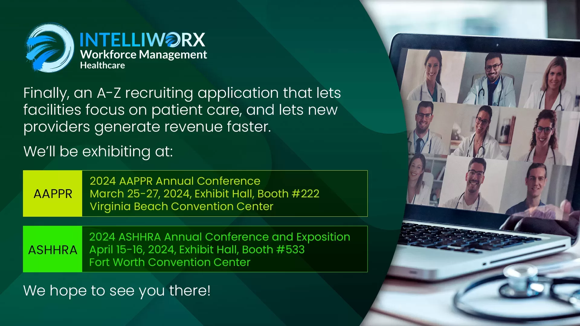 Intelliworx to Showcase Workforce Management Software at Aappr and Ashhra Healthcare Conferences Intelliworx to Showcase Workforce Management Software at AAPPR and ASHHRA Healthcare Conferences